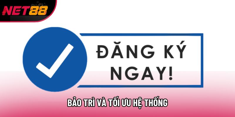 Bảo trì và tối ưu hệ thống