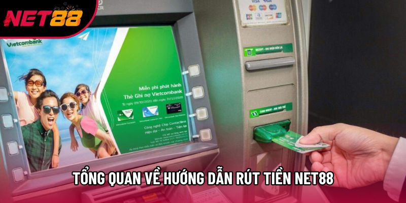Tổng quan về hướng dẫn rút tiền net88