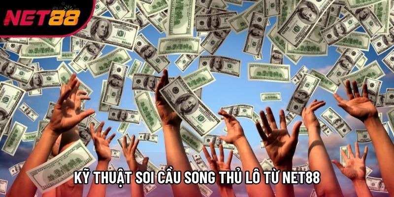 Kỹ thuật soi cầu Song thủ lô từ Net88 Kỹ thuật soi cầu Song thủ lô từ Net88