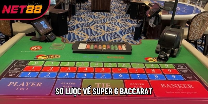 Sơ lược về Super 6 Baccarat